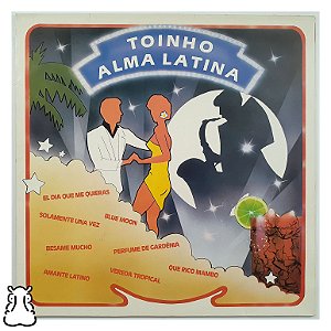 LP Toinho - Alma Latina - Disco de Vinil 1985 - Hm