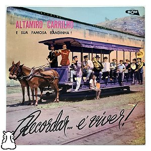 LP Altamiro Carrilho - Recordar é Viver - Disco Vinil  - Hm