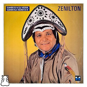 LP Zenilton - Quando Eu Ia Ela Voltava - Disco de Vinil - Hm