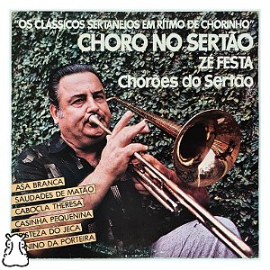 LP Zé Festa - Choro no Sertão Disco de Vinil 1984 - Hm