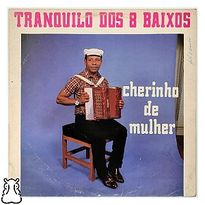 LP Tranquilo Dos Oito Baixos Cheirinho De Mulher Vinil - Hm