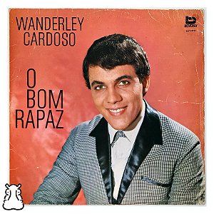 LP Wanderley Cardoso - O Bom Rapaz - Vinil 1991 - Hm