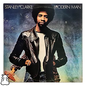LP Stanley Clarke - Modern Man - Disco de Vinil 1978 - Hm