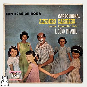 LP Carequinha Altamiro Carrilho Cantigas de Roda Vinil - Hm