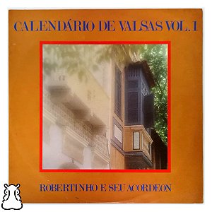 LP Robertinho e Acordeon Calendário Valsas Vol 1 Vinil - Hm