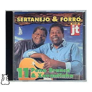 CD Pena Branca & Xavantinho - Sertanejo e Forró no JT - Hm