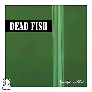 CD Dead Fish - Sonho Médio - Novo Lacrado - Hm
