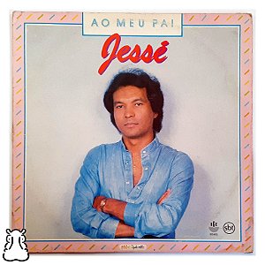 LP Jessé - Ao Meu Pai - Disco de Vinil 1985 - Hm