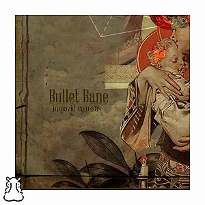 CD Bullet Bane - Impavid Colossus - 2014 Novo Lacrado - Hm