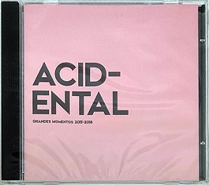 CD Acidental - Grandes Momentos 2015-2018 Novo Lacrado - Hm