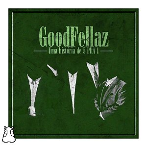 CD Goodfellaz - Uma História de 5 Pra 1 - Novo Lacrado - Hm