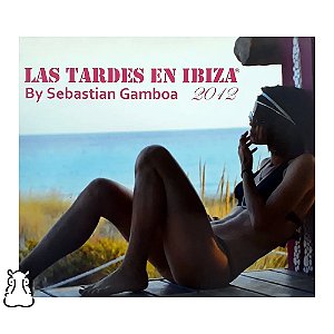 CD Sebastian Gamboa - Las Tardes En Ibiza 2012 - Duplo - Hm