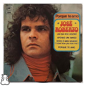 Compacto José Roberto - Porque Te Amo - Vinil 1975 - Hm