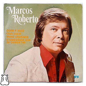 Compacto Marcos Roberto - Quem é você Disco Vinil 1983 - Hm