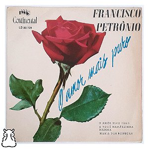 Compacto Francisco Petrônio O Amor Mais Puro Vinil 1964 - Hm