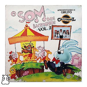 LP Grupo Carrossel - O Som Dos Baixinhos Vol. 2 Vinil - Hm