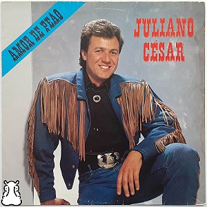LP Juliano César - Amor de Peão - Disco de Vinil 1990 - Hm