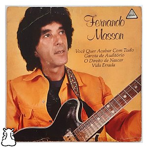 Compacto Fernando Masson Você Quer Acaba Com Tudo Vinil 1982
