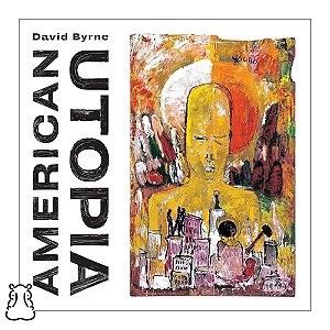 CD David Byrne - American Utopia - 2018 - Novo Lacrado - Hm