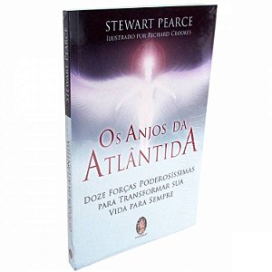 Livro Anjos da Atlântida - Doze Forças Poderosíssimas para Transformar sua Vida para Sempre