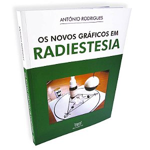 Os Novos Gráficos em Radiestesia - António Rodrigues
