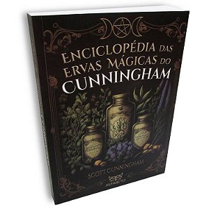 Enciclopédia das Ervas Mágicas do Cunningham - Nova Edição
