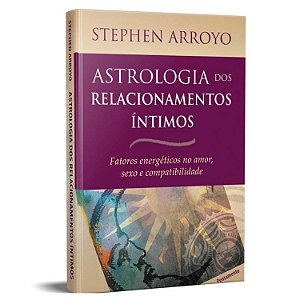 Livro Astrologia dos Relacionamentos Íntimos