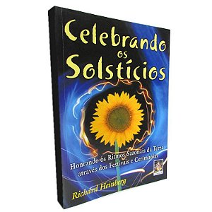 Livro Celebrando os Solstícios - Richard Heinberg