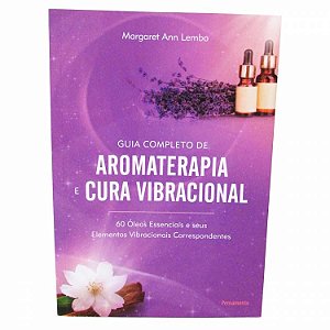 Livro Guia Completo de Aromaterapia e Cura Vibracional