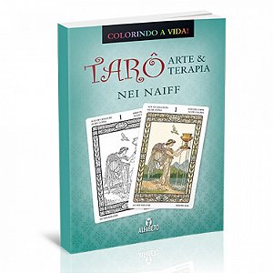 Tarô - Arte &amp; Terapia - Nei Naiff