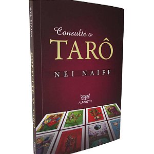 Consulte O Tarô - Nei Naiff