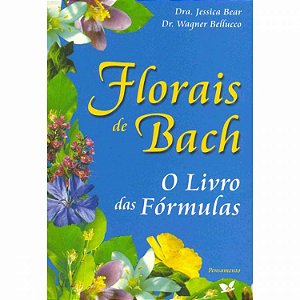 Livro Florais de Bach - O Livro das Fórmulas