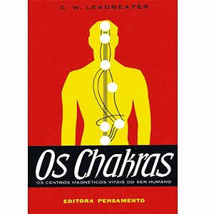 Livro os Chakras e os Centros Magnéticos Vitais do Ser Humano