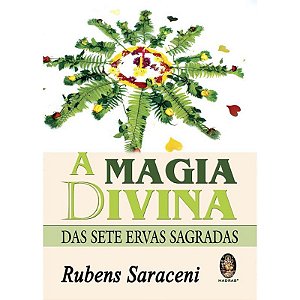 A Magia Divina das Sete Ervas Sagradas