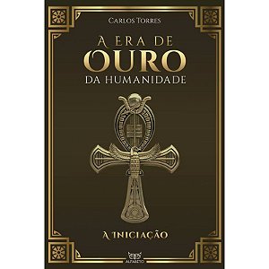 Livro A Era de Ouro da Humanidade - A Iniciação