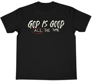 T-SHIRT GOD IS GOOD/ PRETO (PREMIUM)