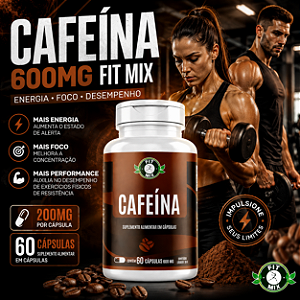 🌟Cafeína Fit Mix 600mg com 60 Cápsulas - FIT MIX🌟