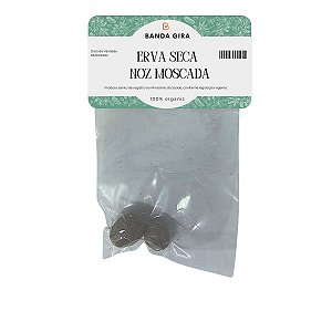 Erva Seca - Noz Moscada