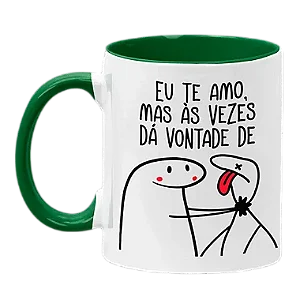 Caneca Flork Eu Te Amo Mas Ás Vezes Dá Vontade