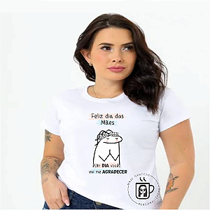 Camiseta Feminina Flork - Um DIA você vai me AGREDECER - Feliz dia das Mães  - CFFUDVVM0001