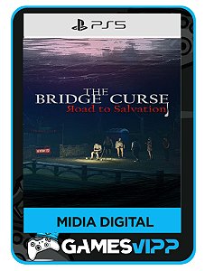The Bridge Curse: Road to Salvation -Ps5 Midia digital