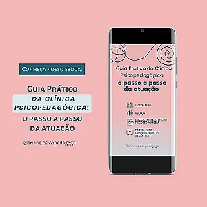 Curso (EAD) Guia Prático da Atuação Psicopedagógica - Passo a Passo - Avaliação e Intervenção