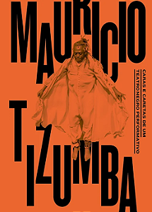Maurício Tizumba: caras e caretas de um teatro negro performativo