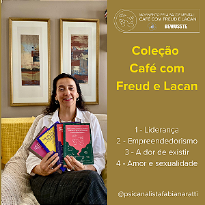 Coleção Café com Freud e Lacan - vol. 1, 2, 3 e 4