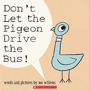 don't let the pigeon drive the bus