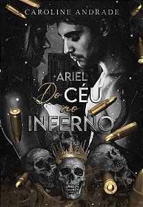 ARIEL DO CÉU AO INFERNO - Caroline Andrade (PRÉ-VENDA)