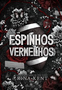ESPINHOS VERMELHOS - VOL. 1 - Rina Kent