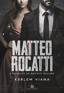 MATTEO ROCATTI - A redenção do mafioso Italiano - KERLEM VIANA - BRINDE ESGOTADO