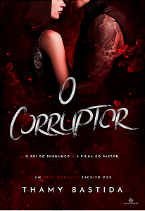 O CORRUPTOR - THAMY BASTIDA