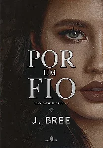 POR UM FIO - HANNAFORD PREP - J BREE (KIT EXCLUSIVO)